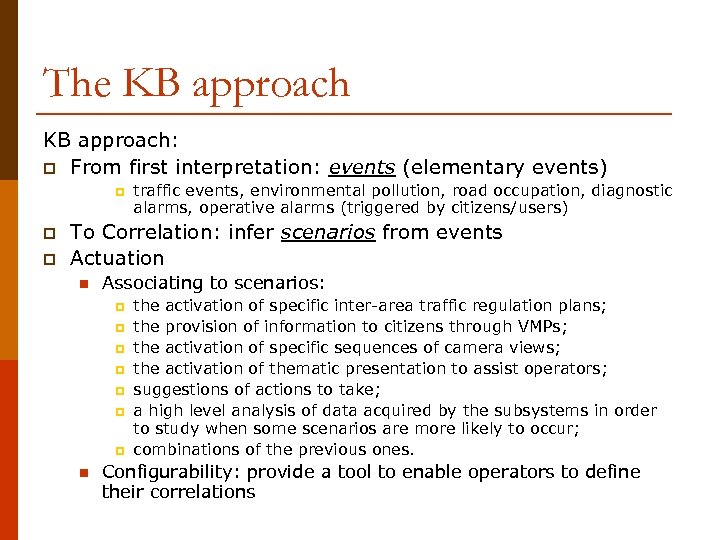 The KB approach: p From first interpretation: events (elementary events) p p p traffic