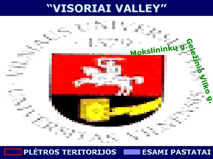 “VISORIAI VALLEY” . . og og Vilk nio ini o eži lež Ge l