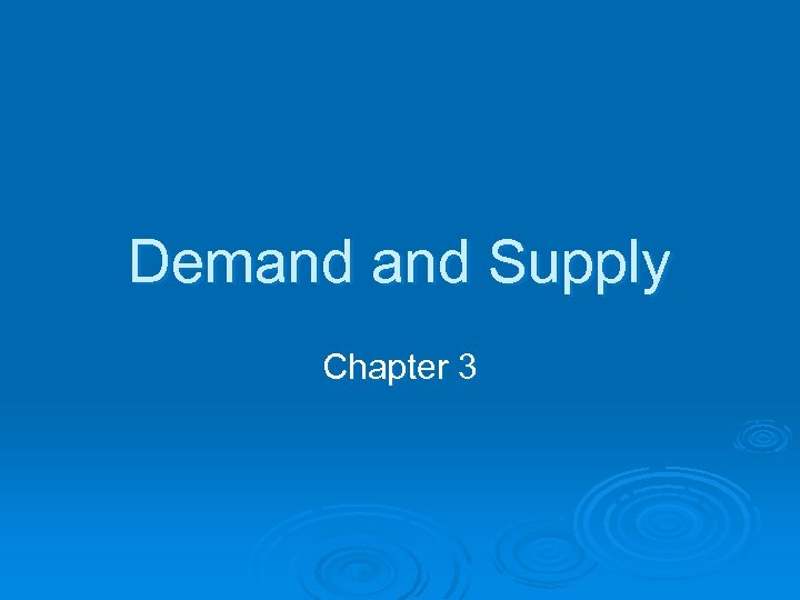 Demand Supply Chapter 3 