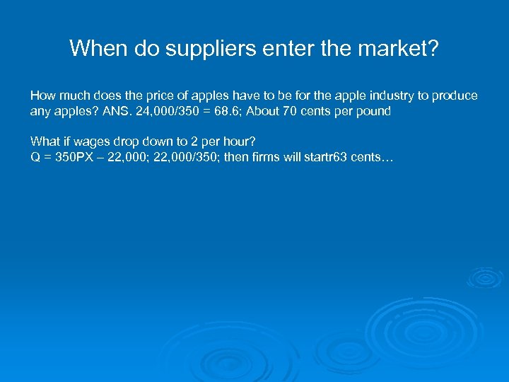 When do suppliers enter the market? How much does the price of apples have