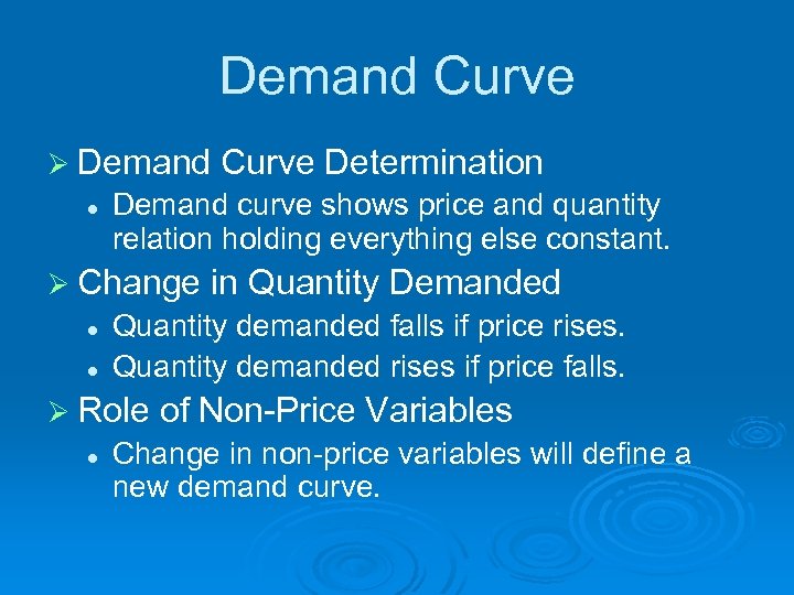 Demand Curve Ø Demand Curve Determination l Demand curve shows price and quantity relation