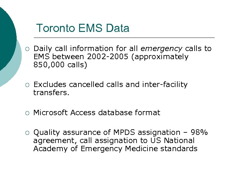 Toronto EMS Data ¡ Daily call information for all emergency calls to EMS between