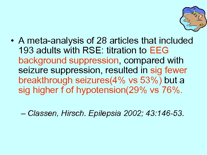  • A meta-analysis of 28 articles that included 193 adults with RSE: titration
