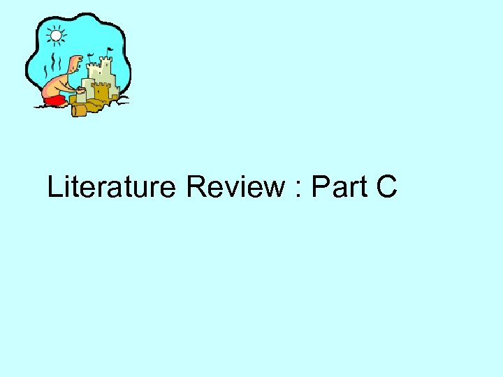 Literature Review : Part C 