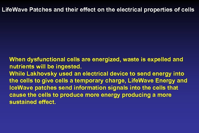 Life. Wave Patches and their effect on the electrical properties of cells When dysfunctional