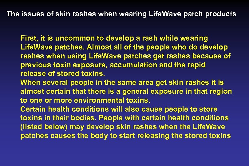 The issues of skin rashes when wearing Life. Wave patch products First, it is