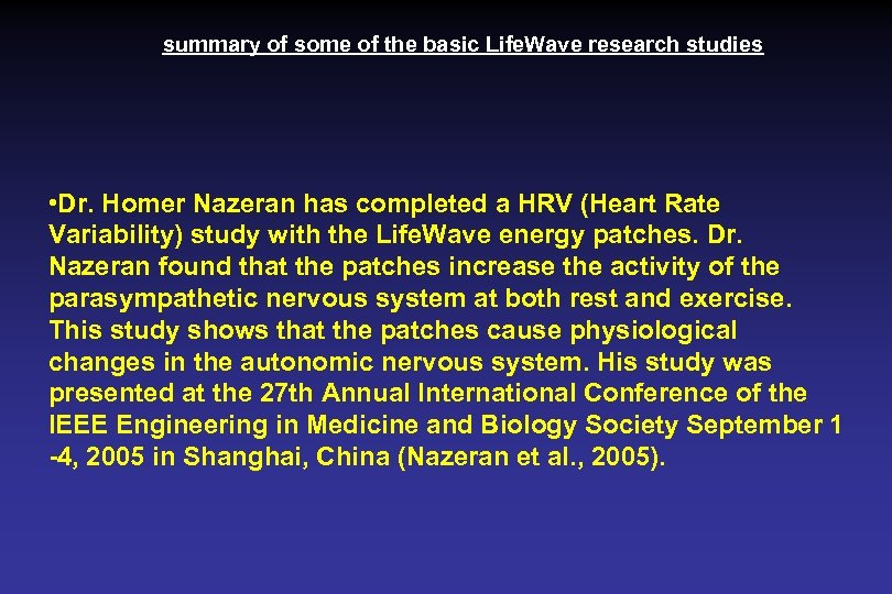 summary of some of the basic Life. Wave research studies • Dr. Homer Nazeran