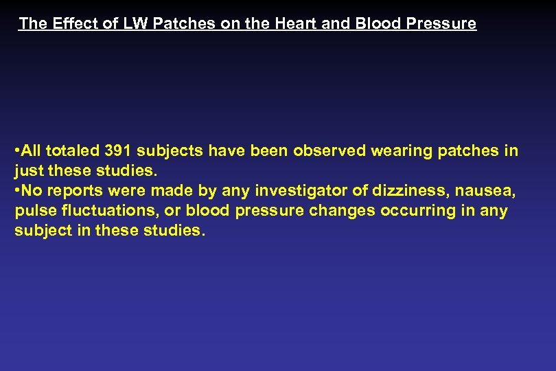 The Effect of LW Patches on the Heart and Blood Pressure • All totaled