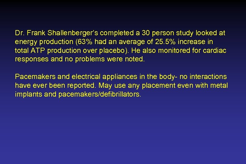 Dr. Frank Shallenberger’s completed a 30 person study looked at energy production (63% had