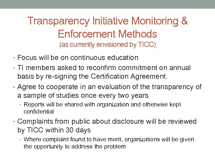 Transparency Initiative Monitoring & Enforcement Methods (as currently envisioned by TICC) • Focus will