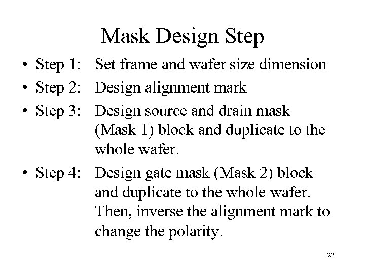 Mask Design Step • Step 1: Set frame and wafer size dimension • Step