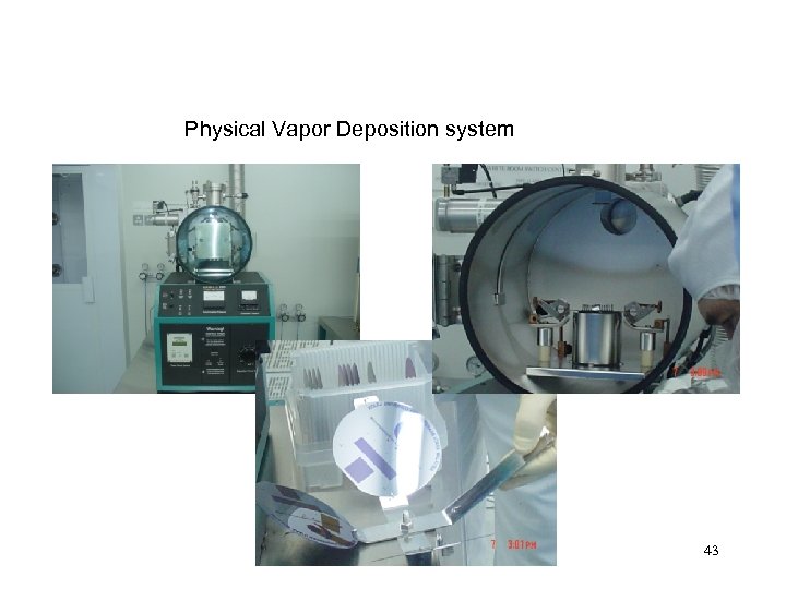 Physical Vapor Deposition system 43 