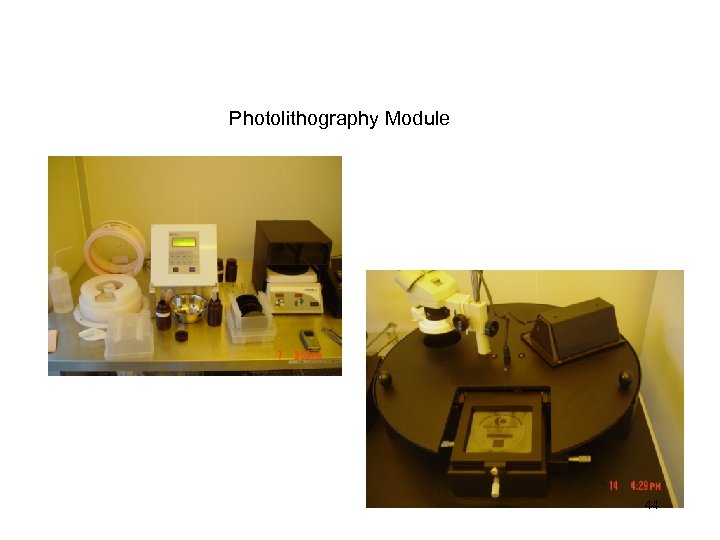 Photolithography Module 44 