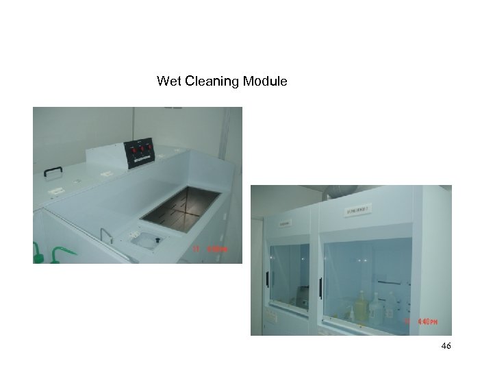 Wet Cleaning Module 46 