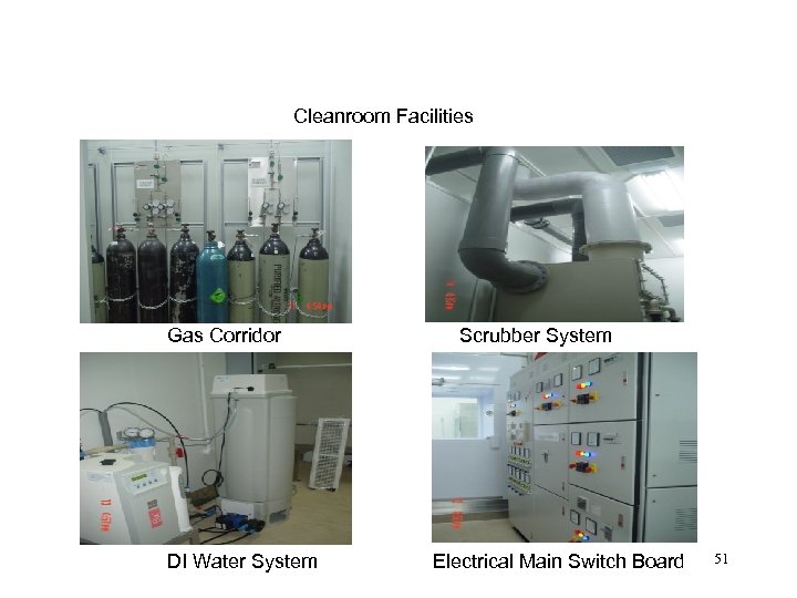 Cleanroom Facilities Gas Corridor DI Water System Scrubber System Electrical Main Switch Board 51