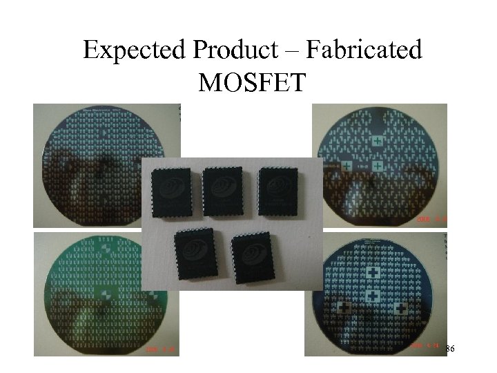 Expected Product – Fabricated MOSFET 86 