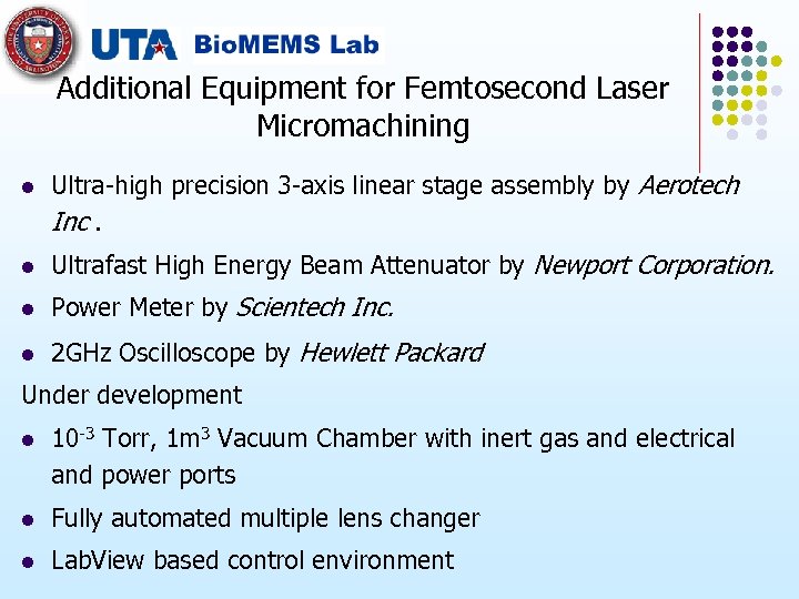 Additional Equipment for Femtosecond Laser Micromachining l Ultra-high precision 3 -axis linear stage assembly