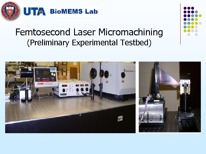 Femtosecond Laser Micromachining (Preliminary Experimental Testbed) 