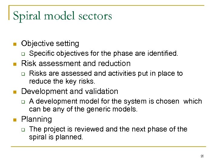 Spiral model sectors n Objective setting q n Risk assessment and reduction q n