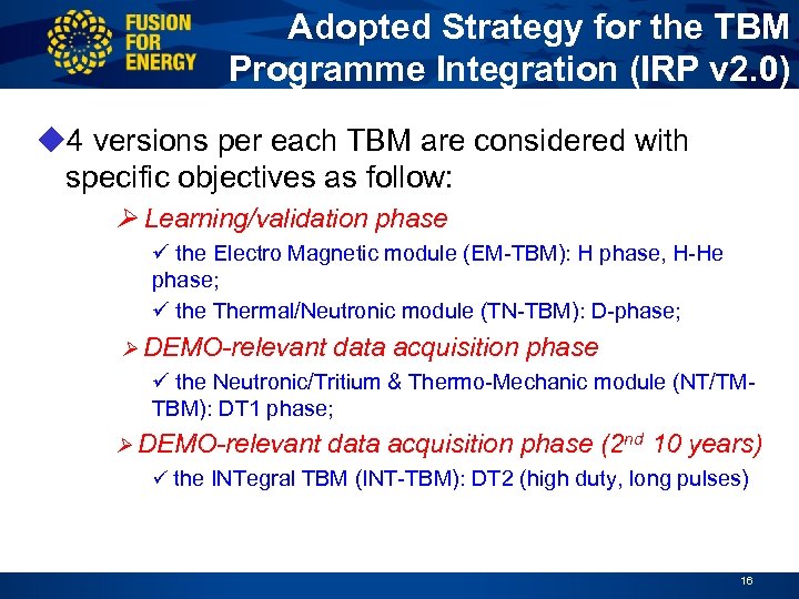 Adopted Strategy for the TBM Programme Integration (IRP v 2. 0) u 4 versions