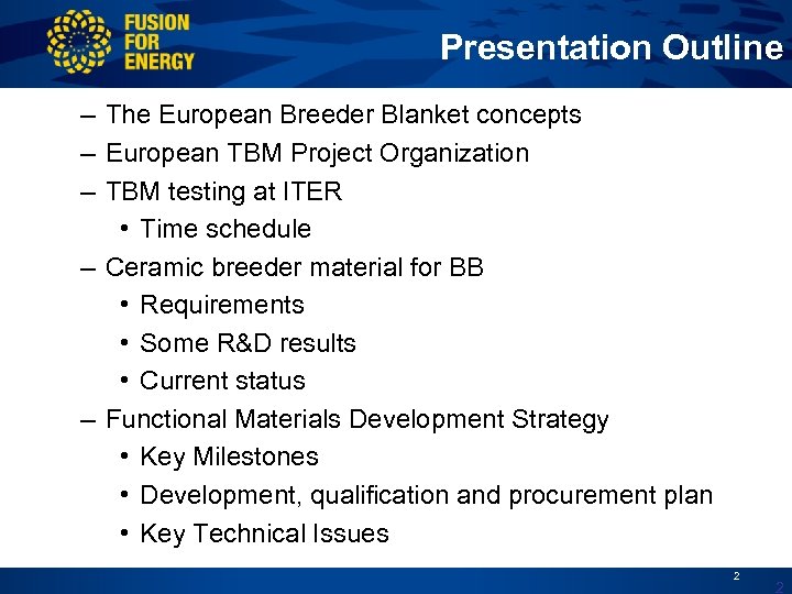 Presentation Outline – The European Breeder Blanket concepts – European TBM Project Organization –