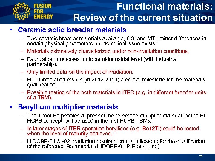 Functional materials: Review of the current situation • Ceramic solid breeder materials – Two