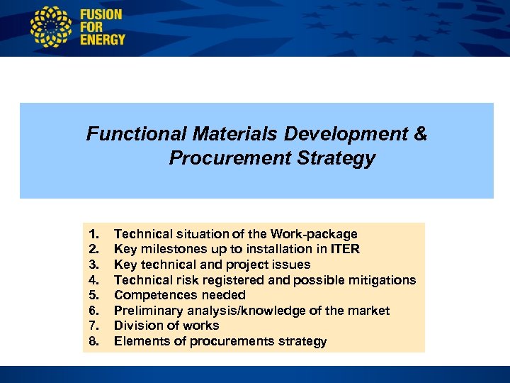 Functional Materials Development & Procurement Strategy 1. 2. 3. 4. 5. 6. 7. 8.