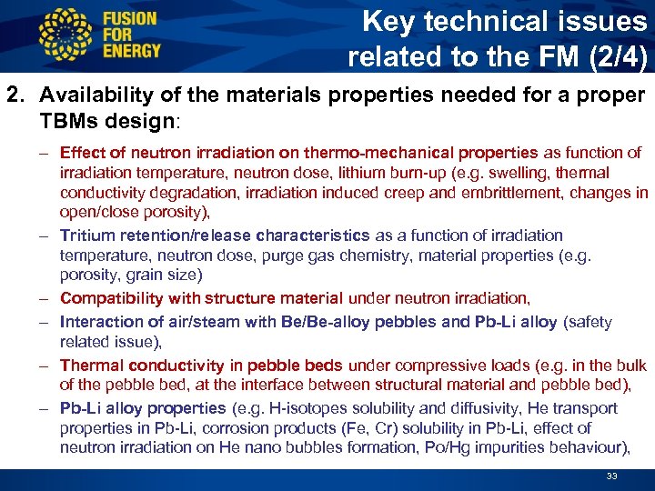 Key technical issues related to the FM (2/4) 2. Availability of the materials properties