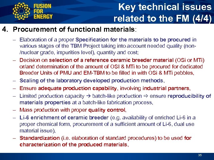 Key technical issues related to the FM (4/4) 4. Procurement of functional materials: –