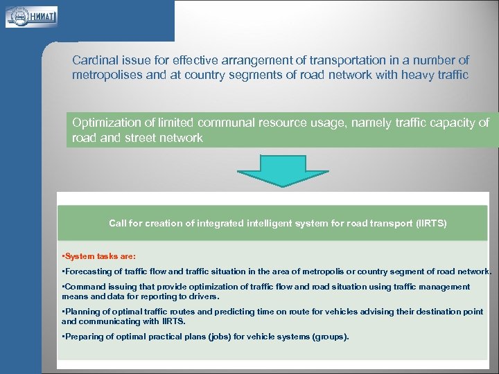 Cardinal issue for effective arrangement of transportation in a number of metropolises and at