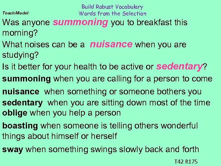 Teach/Model: Build Robust Vocabulary Words from the Selection Was anyone summoning you to breakfast