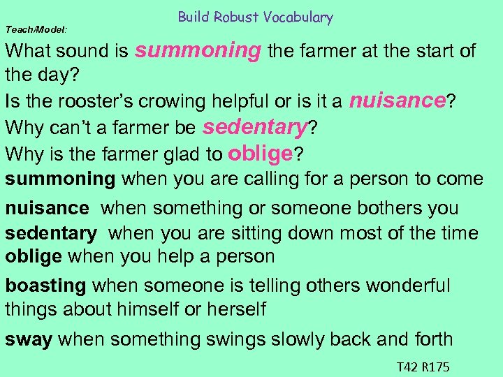 Teach/Model: Build Robust Vocabulary What sound is summoning the farmer at the start of