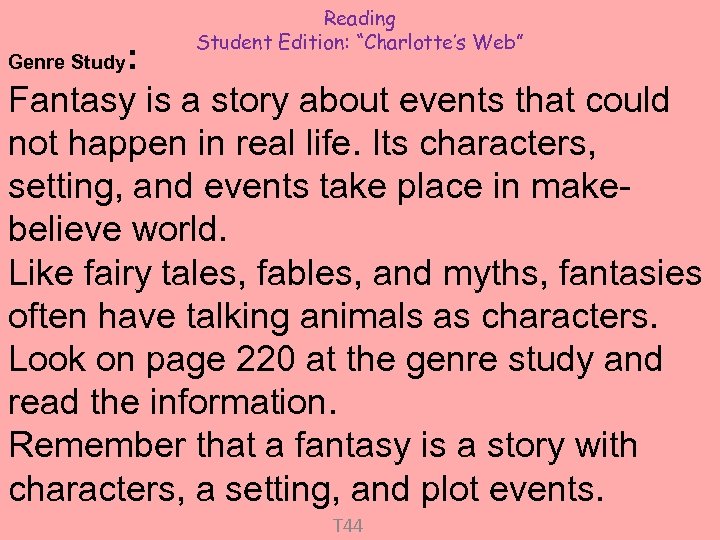 Reading Student Edition: “Charlotte’s Web” : Fantasy is a story about events that could