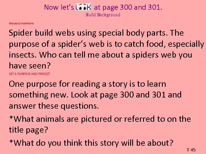 Now let’s at page 300 and 301. Build Background Discuss Competitions Spider build webs