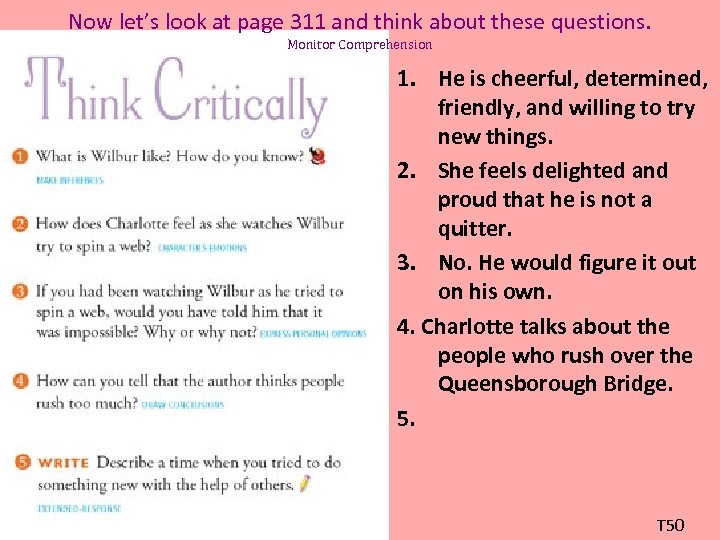 Now let’s look at page 311 and think about these questions. Monitor Comprehension 1.