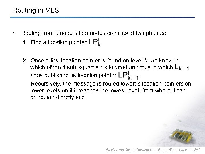 Routing in MLS • Routing from a node s to a node t consists