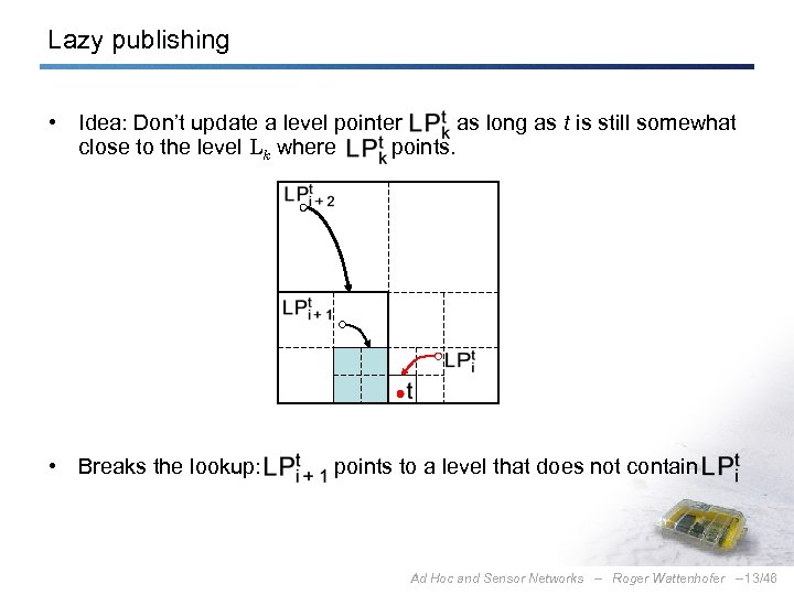 Lazy publishing • Idea: Don’t update a level pointer as long as t is