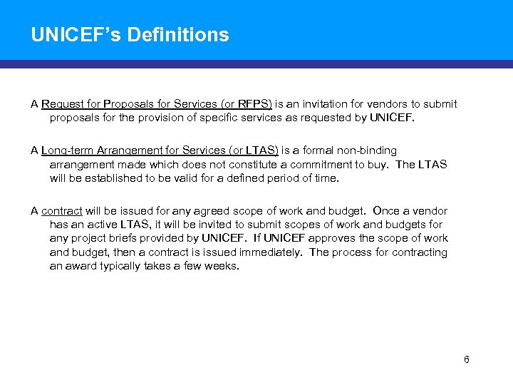 UNICEF’s Definitions A Request for Proposals for Services (or RFPS) is an invitation for