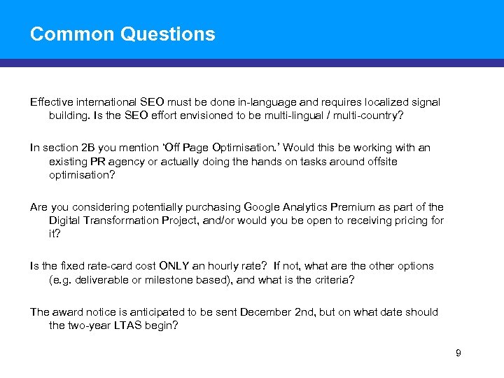Common Questions Effective international SEO must be done in-language and requires localized signal building.