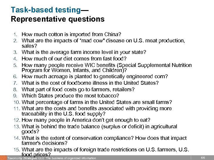 Task-based testing— Representative questions 1. How much cotton is imported from China? 2. What
