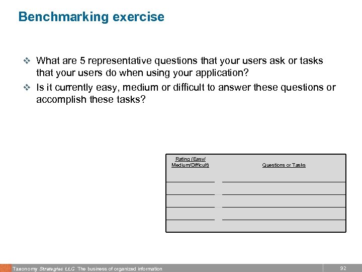 Benchmarking exercise v What are 5 representative questions that your users ask or tasks