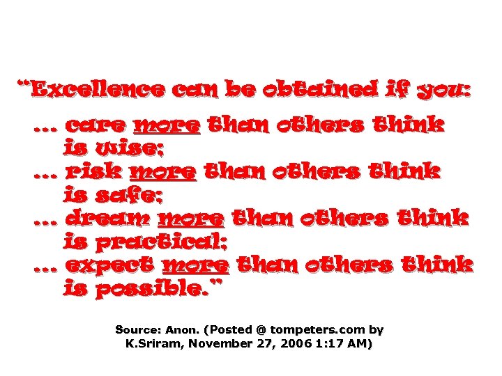 “Excellence can be obtained if you: . . . care more than others think