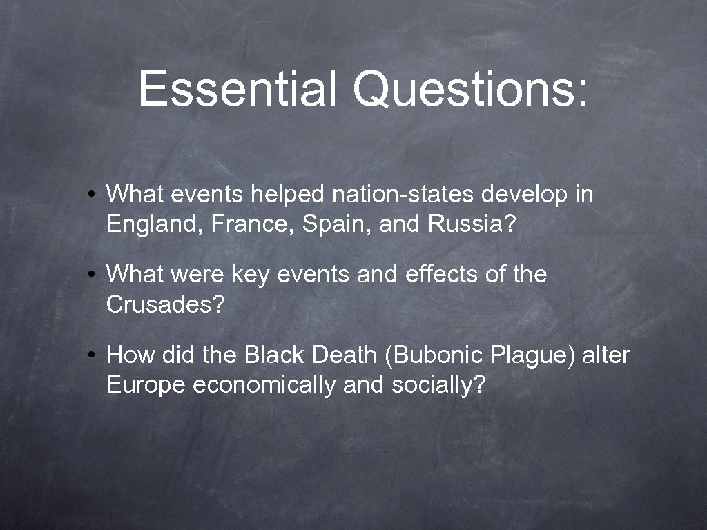 Essential Questions: • What events helped nation-states develop in England, France, Spain, and Russia?