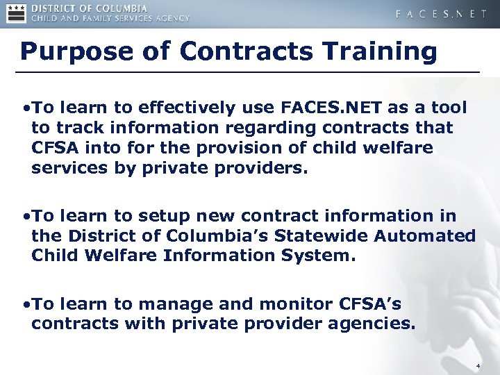 Purpose of Contracts Training • To learn to effectively use FACES. NET as a