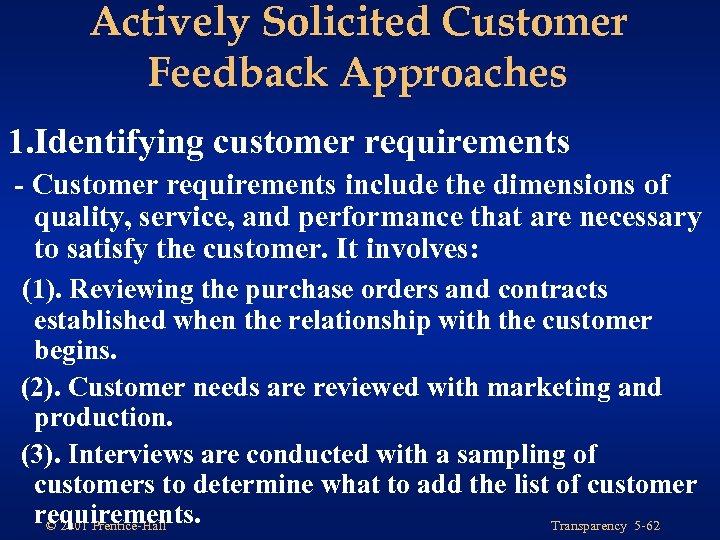 Actively Solicited Customer Feedback Approaches 1. Identifying customer requirements - Customer requirements include the