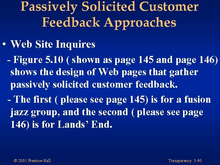 Passively Solicited Customer Feedback Approaches • Web Site Inquires - Figure 5. 10 (