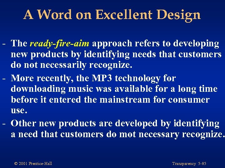 A Word on Excellent Design - The ready-fire-aim approach refers to developing new products