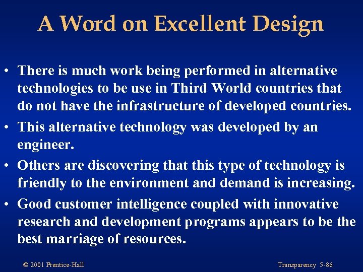 A Word on Excellent Design • There is much work being performed in alternative