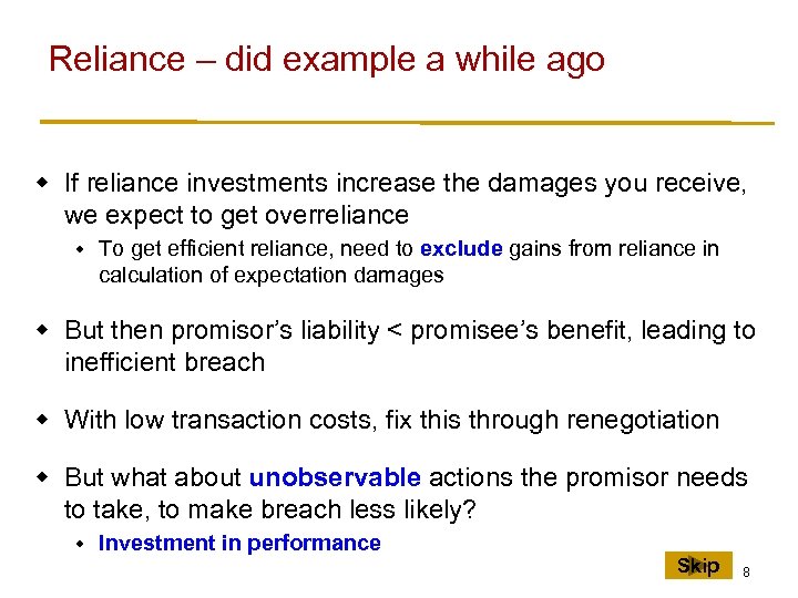 Reliance – did example a while ago w If reliance investments increase the damages