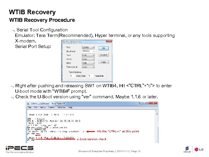 WTIB Recovery Procedure -. Serial Tool Configuration Emulator: Tera Term(Recommended), Hyper terminal, or any